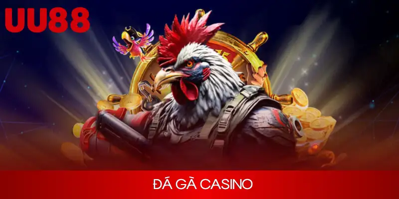 Đá Gà Casino|Cược Kê Đỉnh Cao, Thỏa Mãn Đam Mê Bất Tận
