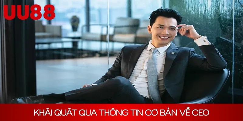 Khái quát qua thông tin cơ bản về Ceo Phan Trần Anh