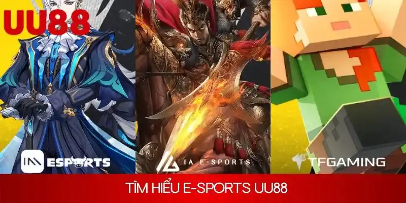 Khám phá E-Sports UU88