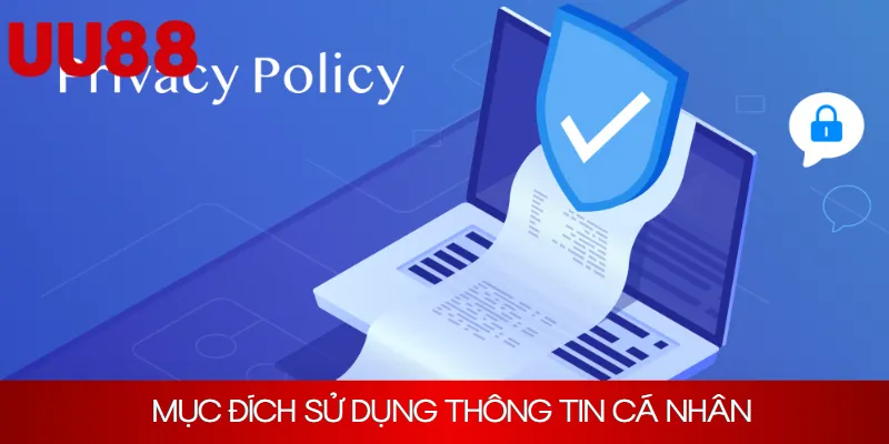 Mục đích sử dụng thông tin cá nhân thành viên khi thu thập