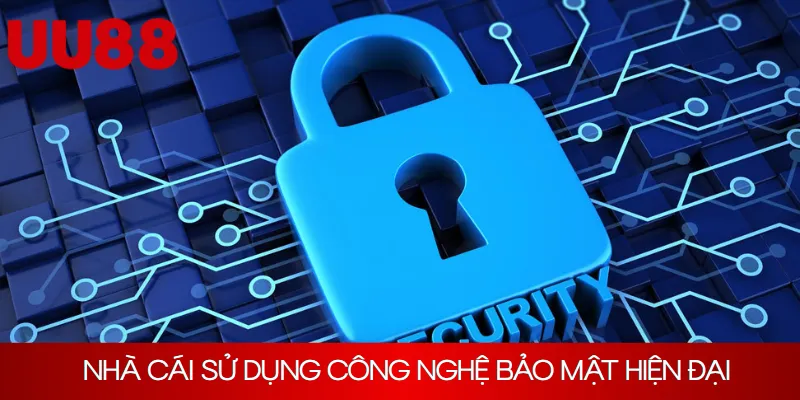 Nhà cái sử dụng công nghệ bảo mật hiện đại